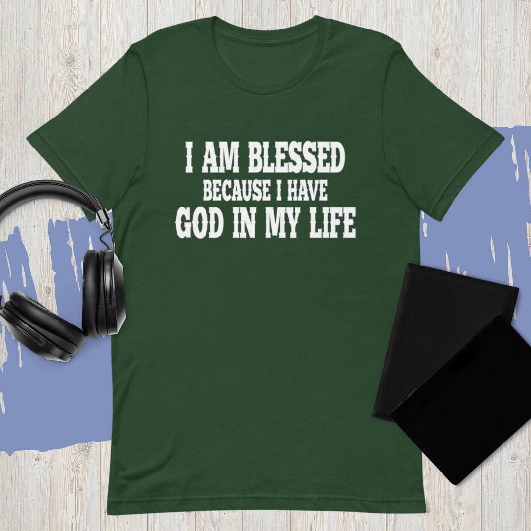 F&H Christian I Am Blessed Because I have God in My Life Unisex T-Shirt