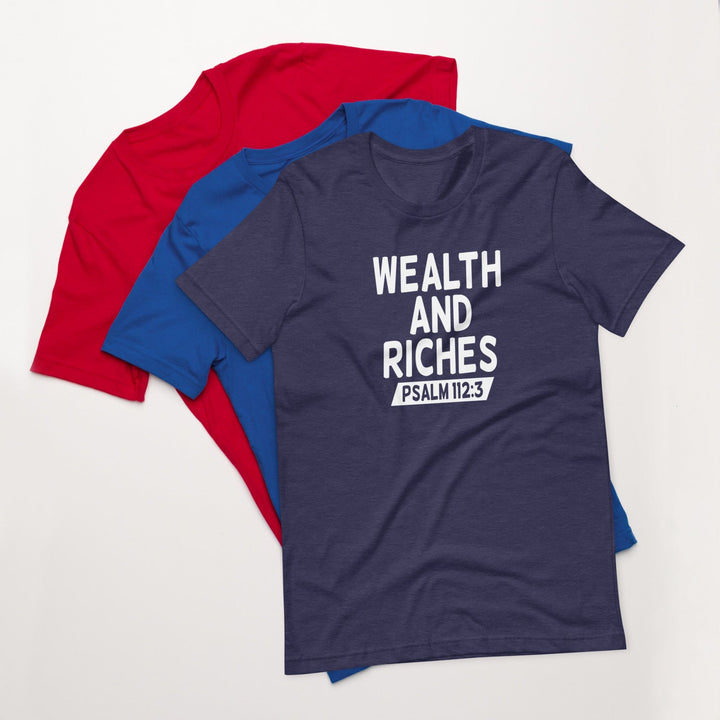 F&H Christian Wealth and Riches Psalm 112:3 Mens t-shirt
