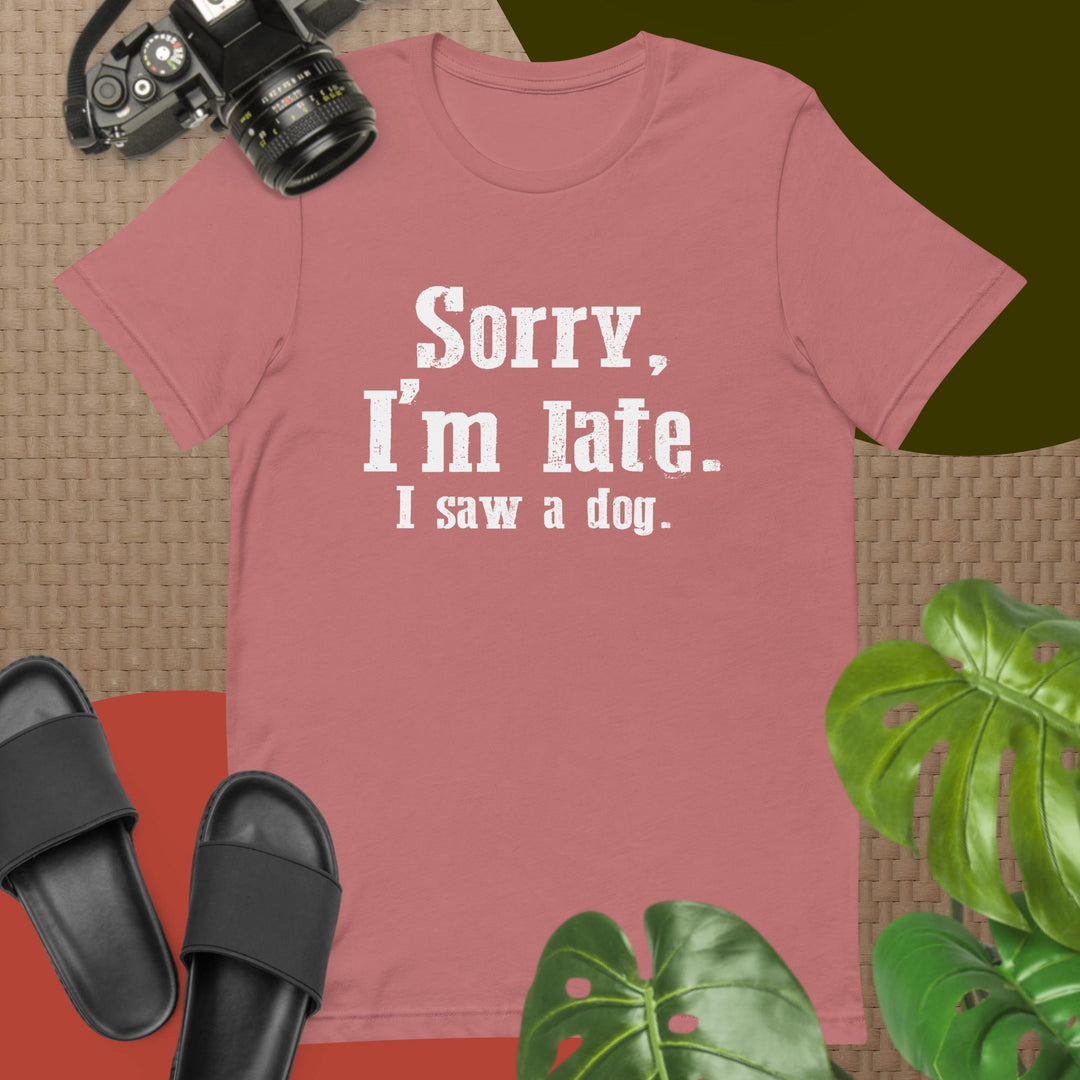 Sorry I'm Late I Saw a Dog White Letter T-shirt
