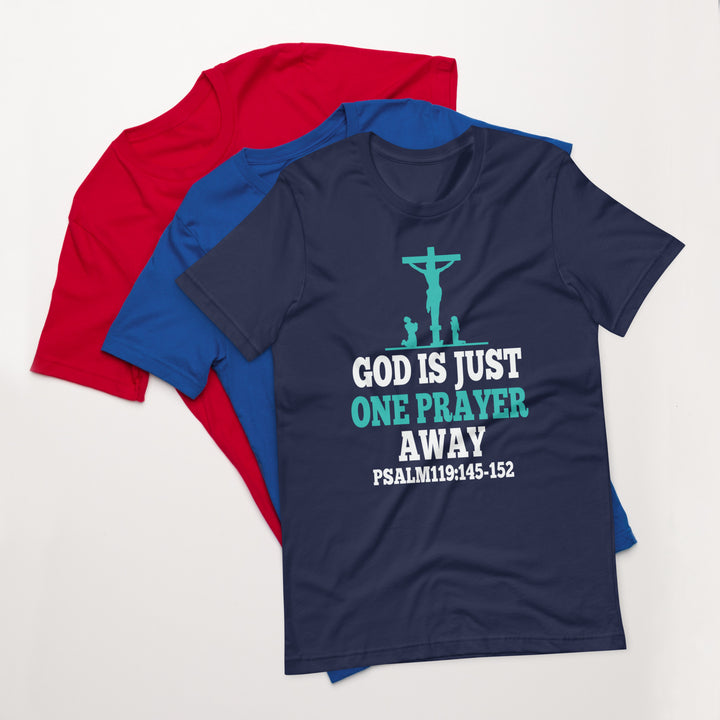 F&H Christian God Is Just One Prayer Away Psalm 119:145-152 Mens t-shirt