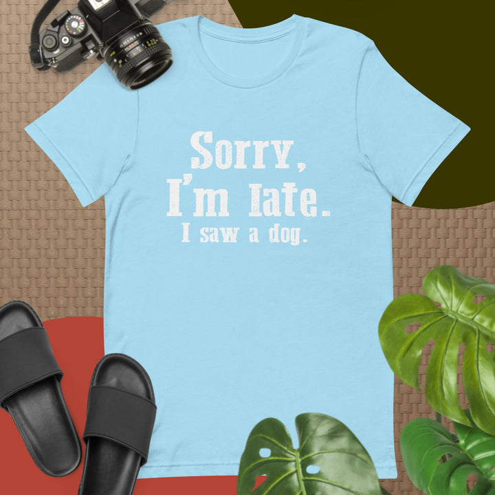 Sorry I'm Late I Saw a Dog White Letter T-shirt
