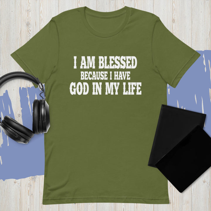 F&H Christian I Am Blessed Because I have God in My Life Unisex T-Shirt