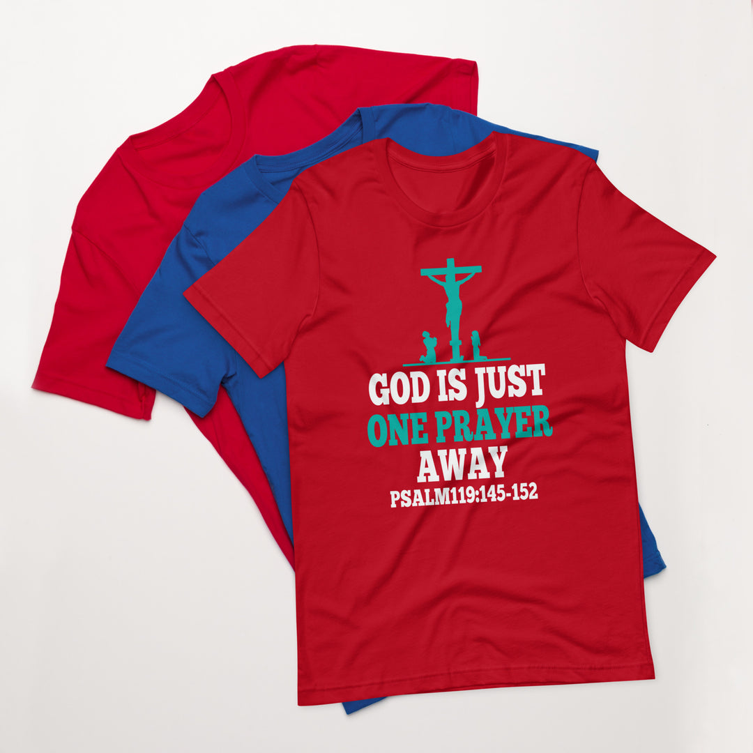 F&H Christian God Is Just One Prayer Away Psalm 119:145-152 Mens t-shirt