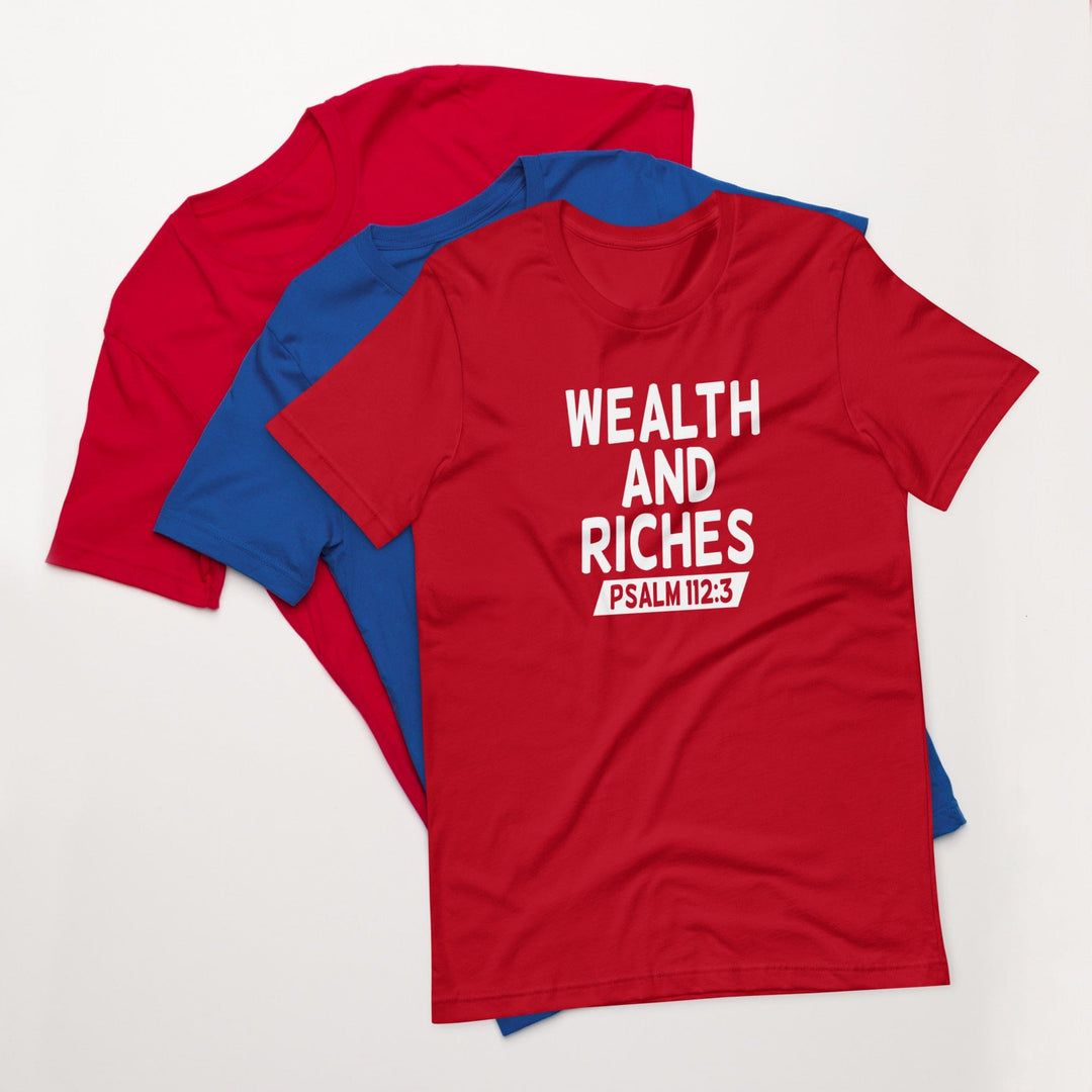F&H Christian Wealth and Riches Psalm 112:3 Mens t-shirt