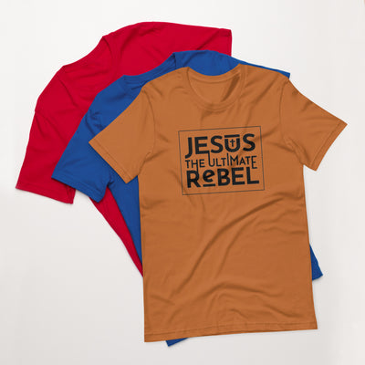 F&h Christian Jesus The Ultimate Rebel T-shirt - Faith and Happiness Store