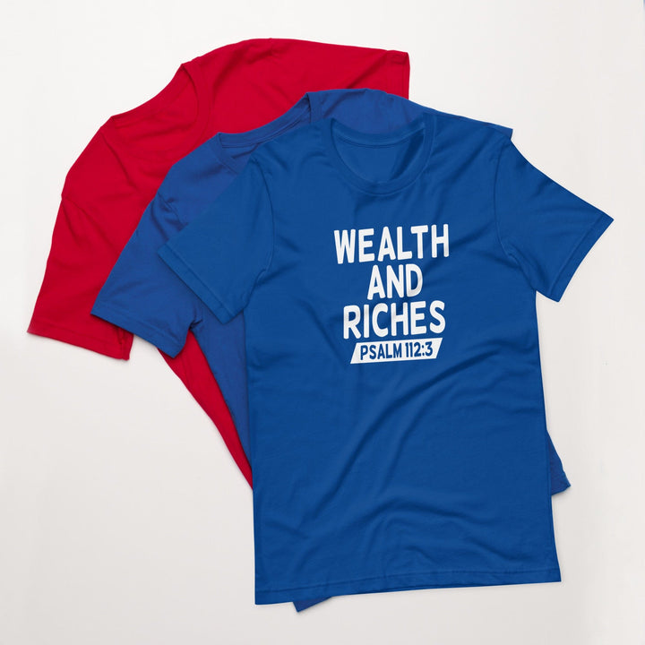 F&H Christian Wealth and Riches Psalm 112:3 Mens t-shirt