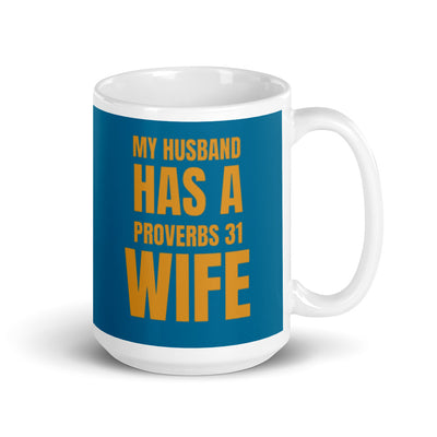 F&H Christian My Husband has a Proverbs 31 Wife Mug - Faith and Happiness Store