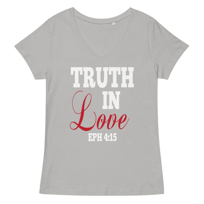 F&H Christian Truth In Love Ephesians 4:15 Women’s fitted v-neck t-shirt