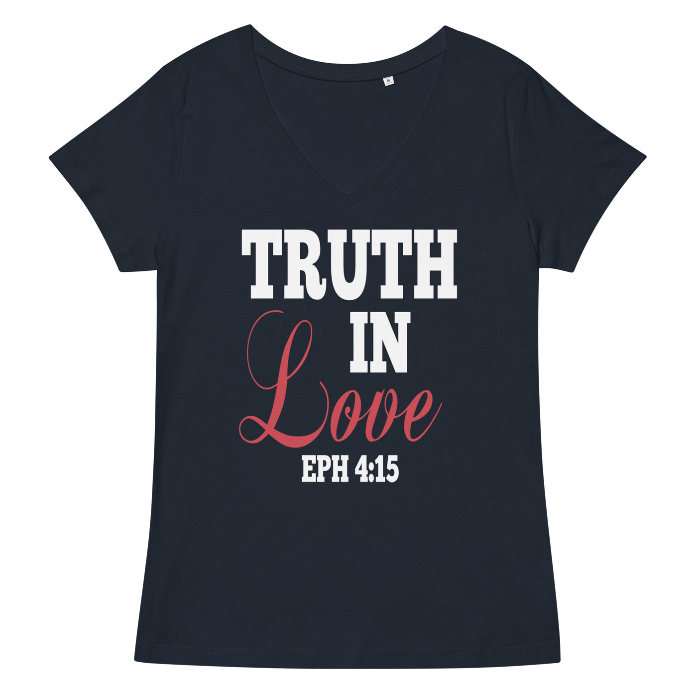 F&H Christian Truth In Love Ephesians 4:15 Women’s fitted v-neck t-shirt