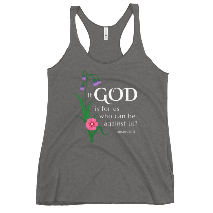 F&H Christian If God Is For Us Who Can be Against Us Women's Racerback Tank Top - Faith and Happiness Store