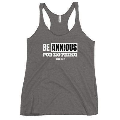 F&H Christian Be Anxious for Nothing Women's Racerback Tank