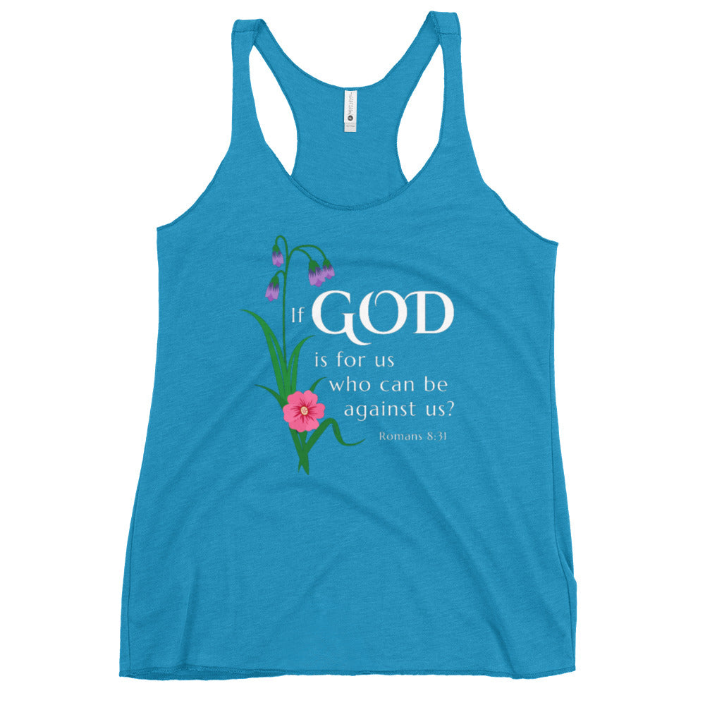 F&H Christian If God Is For Us Who Can be Against Us Women's Racerback Tank Top - Faith and Happiness Store